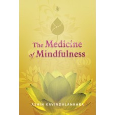 THE MEDICINE OF MINDFULNESS